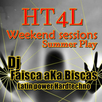 FAISCA AKA BISCAS @ H T 4 L PODCAST #WEEKEND SESSIONS SUMMER PLAY by FAISCA AKA BISCAS (OFFICIAL)