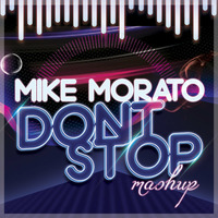 Mike Morato - Dont Stop (Mashup) by Mike Morato