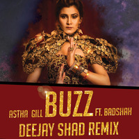 Aastha Gill - Buzz ft.Badshah (Remix) - Deejay Shad by EDM Producers of BD