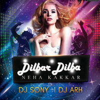 Dilbar Dilbar - DJ Sony And DJ ARH Remix by EDM Producers of BD
