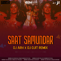 Saat Samundar - DJ ARH And DJ Ojit Remix by EDM Producers of BD