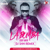 Eddy Wata_La Bumba-DJ SHN Remix by EDM Producers of BD