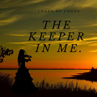 Loads of Loops - The Keeper In Me.  by Wayne Martin Richards.