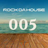 Dog Rock presents Rock Da House 005 by Dog Rock