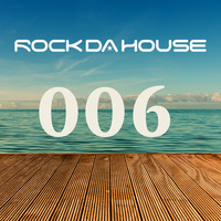 Dog Rock presents Rock Da House 006 by Dog Rock