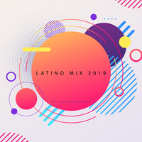 DJ EDU - LATINO MIX 2019 by DJ EDU BERROSPI