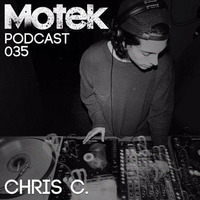 Motek Podcast 035 - Chris C. by Chris C.