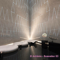 El Antidoto - Remember 05 by El Antidoto