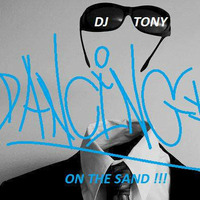 DJ TONY DANCING ON THE SAND 30JUI 2K18000 by Antoine Lo Piccolo