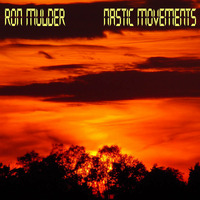 Nastic Movements by Ron Mulder