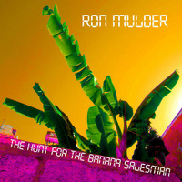 The hunt for the banana salesman by Ron Mulder