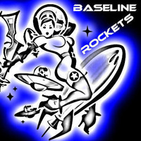 Baseline Rockets by Dan Inc DiTaF
