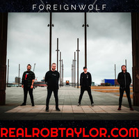 Dave Brady of FOREIGNWOLF meets The REAL ROB TAYLOR by The Real Rob Taylor