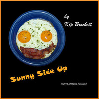 Sunny Side Up (Kip Brockett) by Kip Brockett