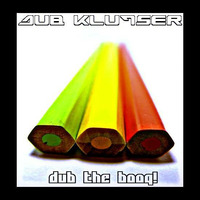 Dub the BooG! (Dub/Reggae) Mixed by DUB KLUTSER by BOOG!