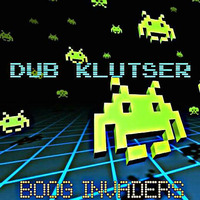 BooG Invaders (Dub/Reggae) Mixed by DUB KLUTSER by BOOG!