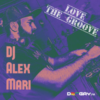 DJ Alex Mari - love the groove 2016 by Alex Mari