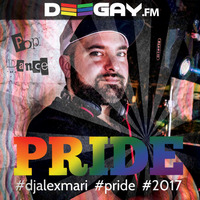 DJ Alex Mari - Pride 2017 by Alex Mari