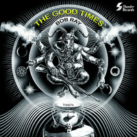 Bob Ray - The Good Times (Original Mix) by Bob Ray