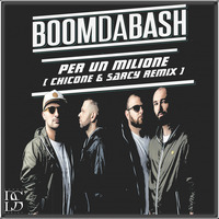 Boomdabash - Per un milione (Chicone &amp; Sarcy Remix) by SARCY DJ