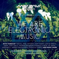 We Are Electronic Music  018 by ModaviOfficial