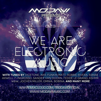 We Are Electronic Music 023 by ModaviOfficial
