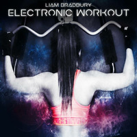 No Pain No Gain (Electronic Workout) by Liam Bradbury Music