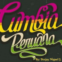 Mix Cumbias Peruana Vol.1 Live ( Dj Miguel J.) by Deejay Miguel J.