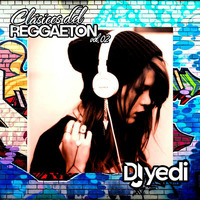 DJ YEDI - CLASICOS DEL REGGAETON VOL 02 by DJ YEDI
