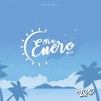 Mix Enero Costa Sur 2k19 By Dj Luxo by Dj Luxo Vasquez