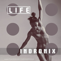 Life - Indronix (original) by Indronix