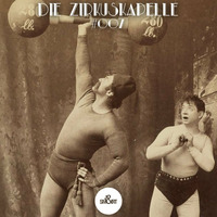 Die Zirkuskapelle #007 by JP&amp;SMART (Best-of 2015 X-Mas Special) by Zirkus Elektronikus