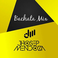 Bachata Mix by Dj Jhosep Mendoza
