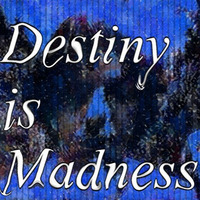 Welcome 2 Destiny (Destiny Is Madness) by Artemis Smith