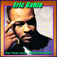 Eric Gable - For Your Love  (Dj Amine Edit) by Dj Amine Bebito