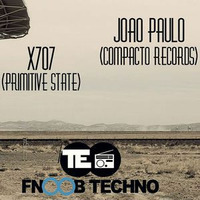 Primitive State Podcast #07 @ Fnoob Techno Radio 31-05-2018 by Joao Paulo