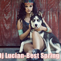 Dj Lucian-Best Spring Party Mix 2018 by Lucian Mitrache