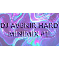 DJ Avenir HARD MINIMIX #1 by Avenir