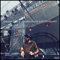 gregor size @ Les dentelles electroniques festival 2018 by gregor size [WUT#podcast]
