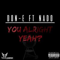 Don-E &amp; Nado - You Alright Yeah (Dj Bizzy Dubplate) by Dj Bizzy