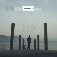 Novo amor - From Gold ( Lup Ino Rmx ) Free DL by LUP INO