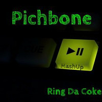 Pichbone - Ring Da Coke Muchacho (2015 Version) by Pichbone