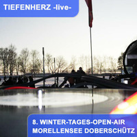 Tiefenherz -live- 8. Winter-Tages-Open-Air 2017 - Morellensee Doberschütz by Tiefen Herz