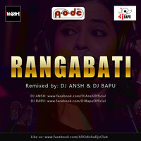 Dj Ansh &amp; Dj Bapu-Rangabati Ft. Sona Mohapatra(Remix) by DJ BAPU