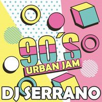 DJ SERRANO - 90s URBAN JAM by Serrano