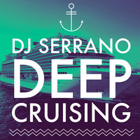 DJ SERRANO - DEEP CRUISING by Serrano