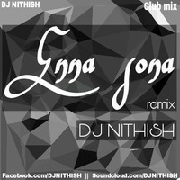 ENNA SONA (Club mix) DJ NITHISH REMIX by DJ Nithish