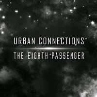 Various - Urban Connections: The Eight Passenger [COMPILATION] [2017] by Urban Connections