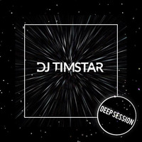 DJ TIMSTAR - DEEP SESSION by DJ TIMSTAR