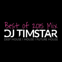 Best of 2015 Mix by DJ TIMSTAR
